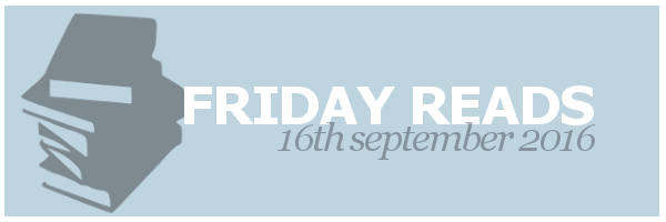 Friday Reads | 16th September