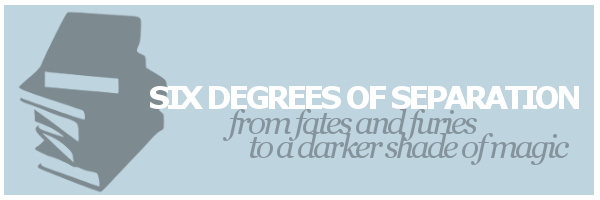 Six Degrees of Separation | Fates and&nbsp;Furies