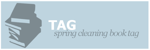Tag | Spring Cleaning Book Tag