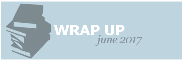 June 2017 | Wrap&nbsp;Up