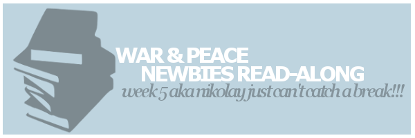 War and Peace Newbies Read-Along | Week&nbsp;Five