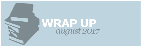 August 2017 | Wrap&nbsp;Up