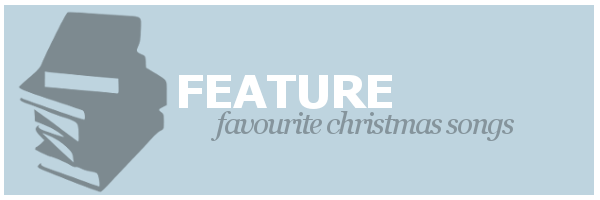 Feature | Favourite Christmas&nbsp;Songs