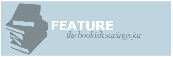 Feature | The Bookish Savings&nbsp;Jar