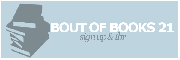 Bout of Books 21 | Sign Up &&nbsp;TBR