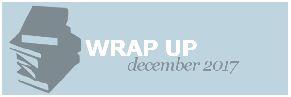 December 2017 | Wrap&nbsp;Up