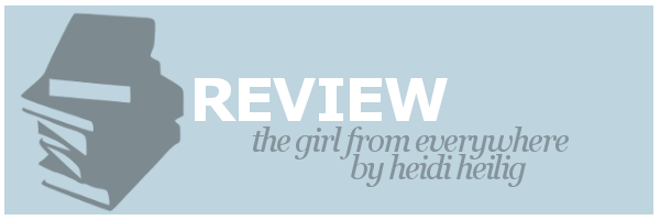 Review | The Girl from Everywhere by Heidi&nbsp;Heilig