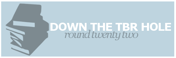 Down the TBR Hole&nbsp;#22