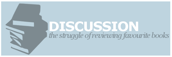 Discussion | The Struggle of Reviewing Favourite&nbsp;Books