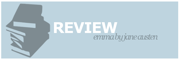 Review | Emma by Jane&nbsp;Austen
