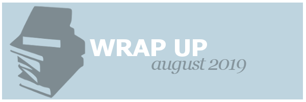Wrap Up | August&nbsp;2019